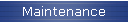 Maintenance