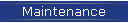 Maintenance